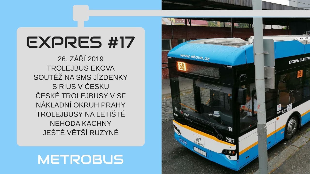 METROBUS EXPRES 2019#17: Trolejbus Ekova v Praze