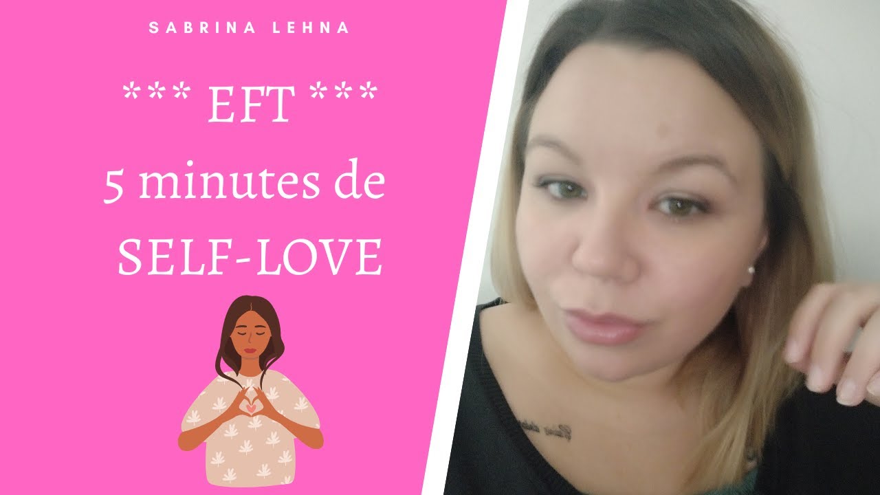 5 minutes de self-love | changer son self-concept avec l'EFT