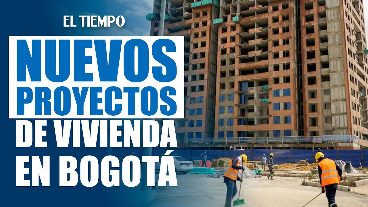 Nuevos proyectos de vivienda se desarrollan en el occidente y norte de Bogotá | El Tiempo