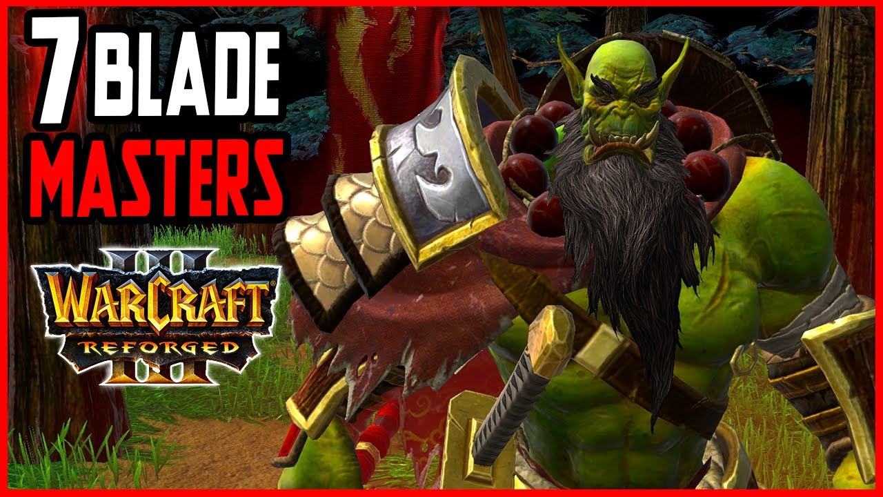 Warcraft 3 Reforged: 7 Blademasters w/ EreboS & CloudHunt