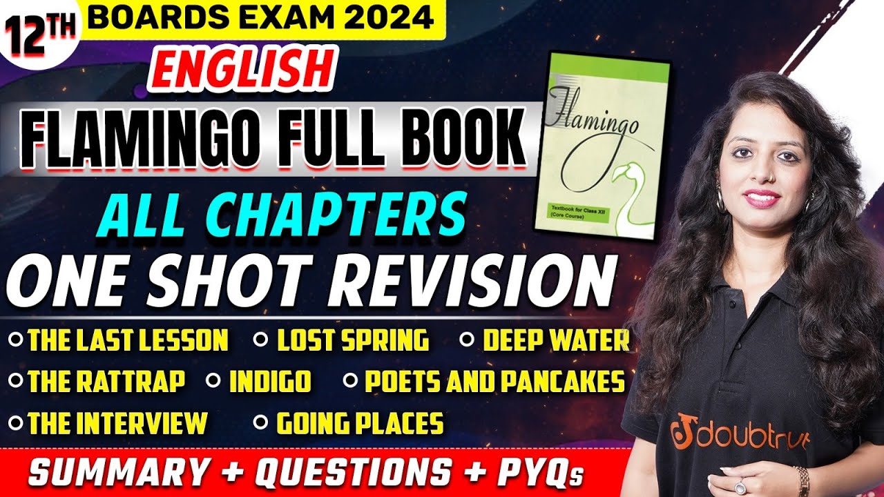 Class 12 English FLAMINGO All CHAPTERS in One Shot | Summary & PYQs | Class 12th Boards Exam | NCERT