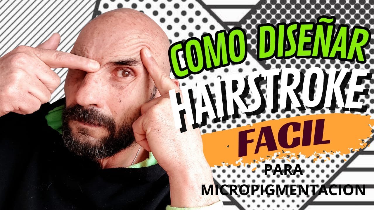 COMO DISEÑAR CEJAS HAIRSTROKE PARA MICROPIGMENTACION O MICROBLADING