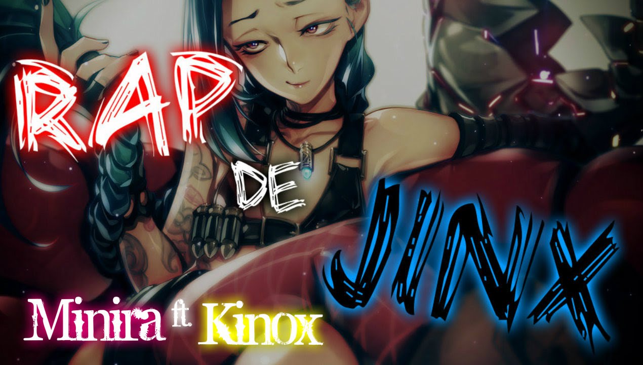RAP de Jinx | Minira ft. Kinox