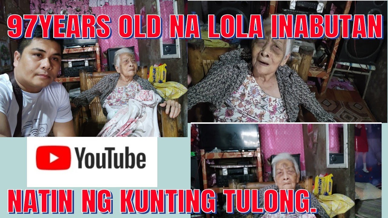 97YEARS OLD NA LOLA INABUTAN NATIN NG KUNTING TULONG.