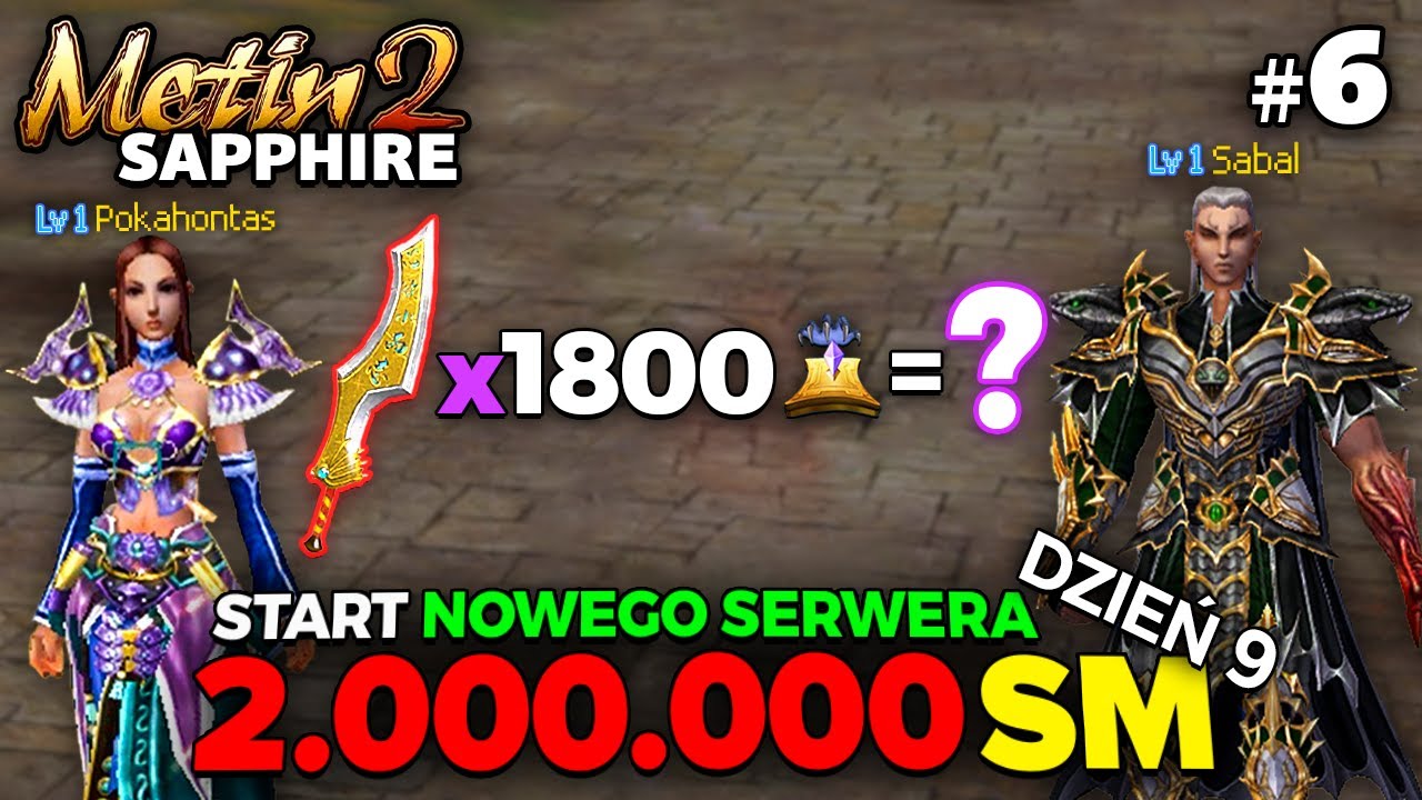 Metin2 Sapphire - Start Nowego Serwera - 2.000.000 SM - Dzień 9 - Zodiak vs 1800 Zmianek - Fart #6