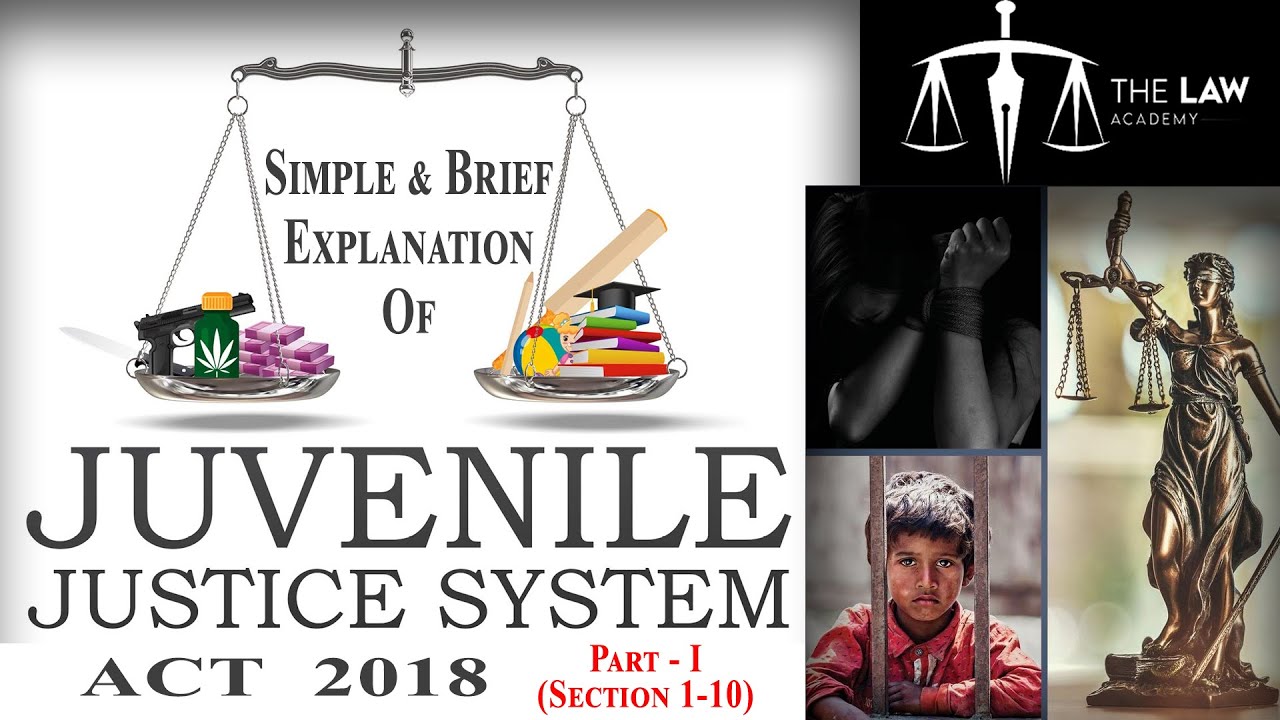 Juvenile Justice System Act, 2018 Part 1 (Sections 01 To 10) in Details