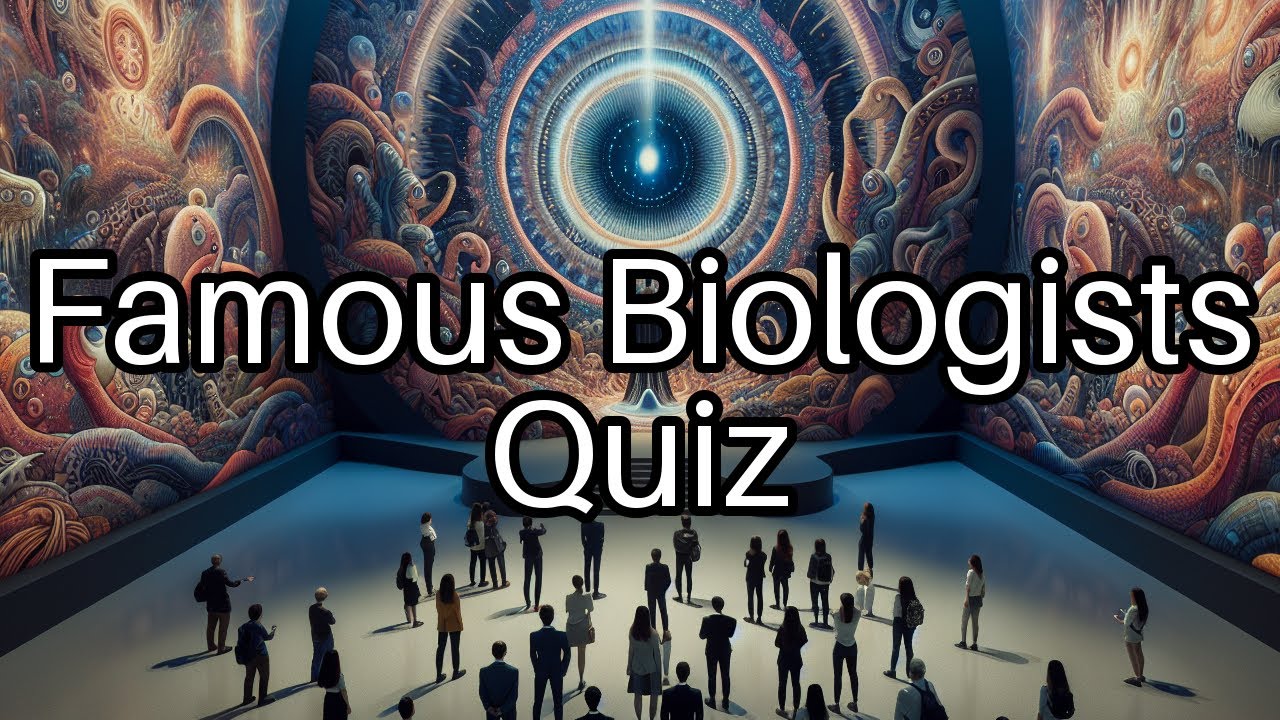 🌍 Test Your Knowledge: Famous Biologists Questions That Will Challenge You!