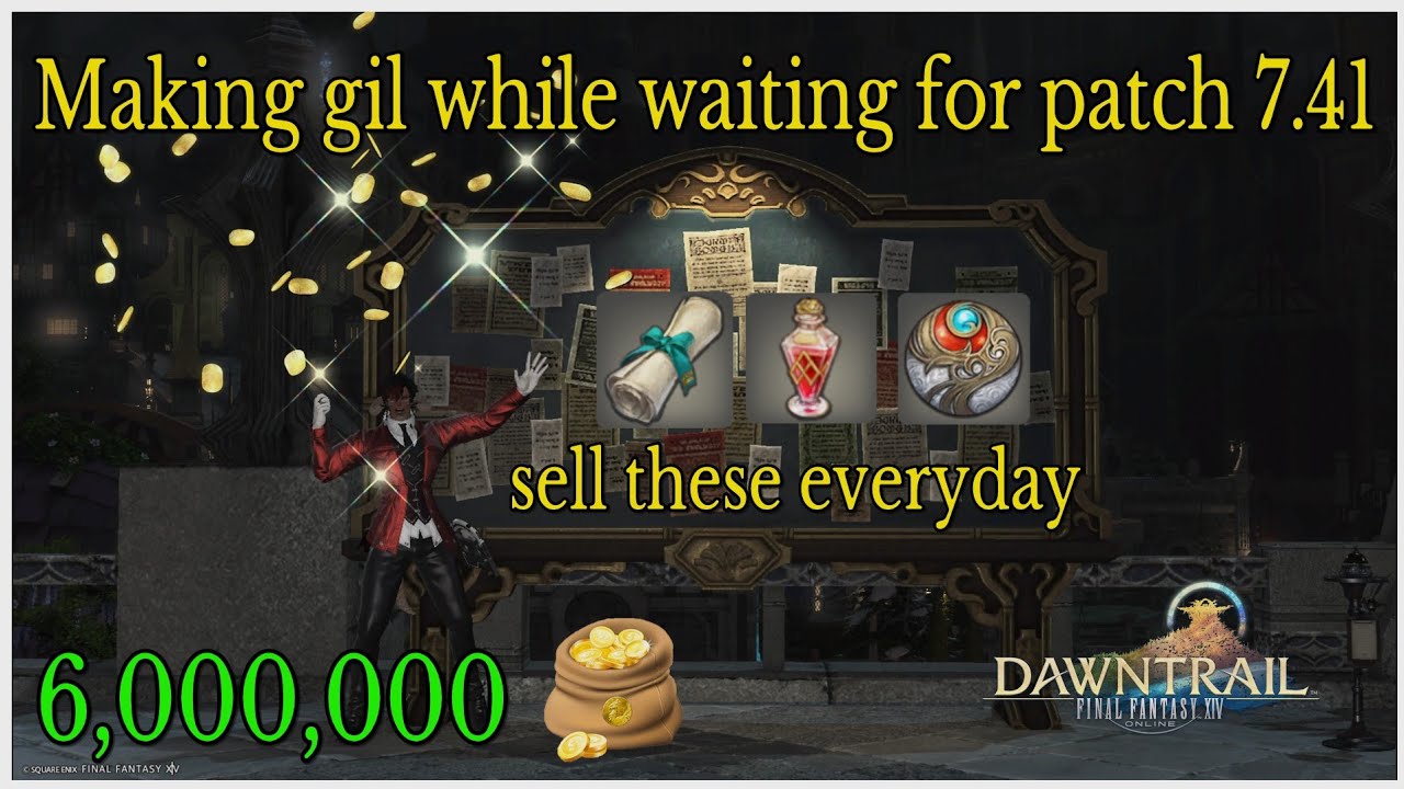 What I've been selling to make gil, waiting for 7.41