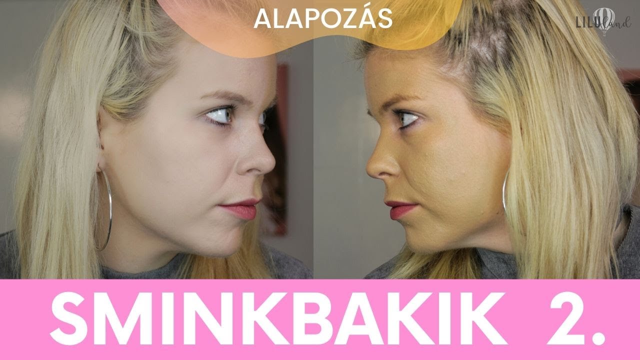 SMINKBAKIK 😬😅 | ALAPOZÁS 🙅 | LILULAND