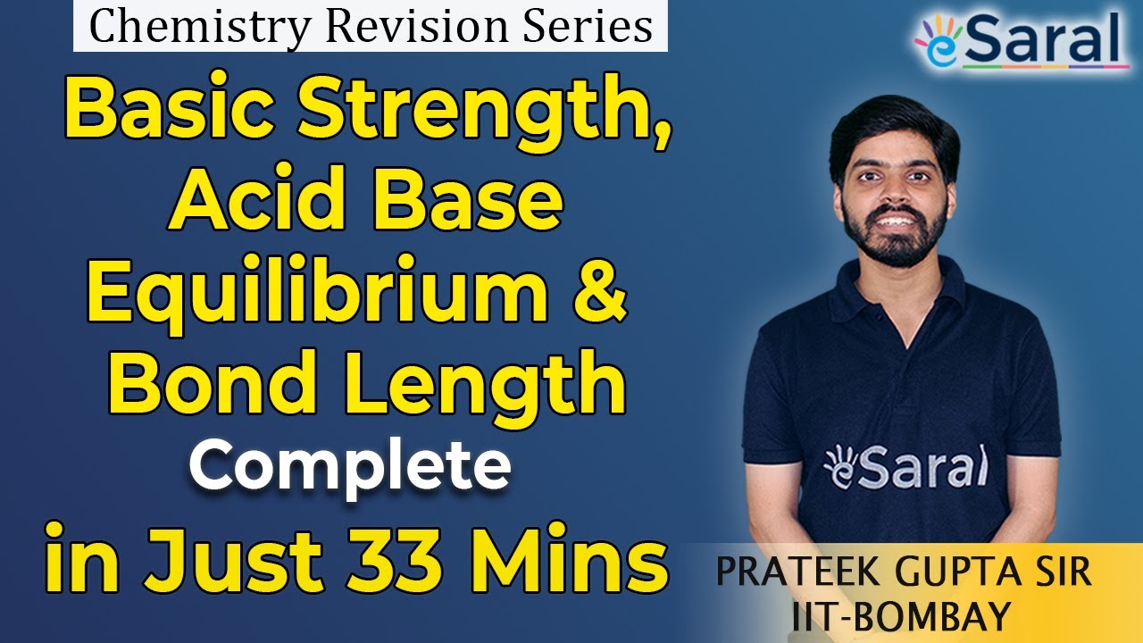 Basic Strength, Acid Base Equilibrium & Bond Length | Quick Revision | Class 11, JEE & NEET