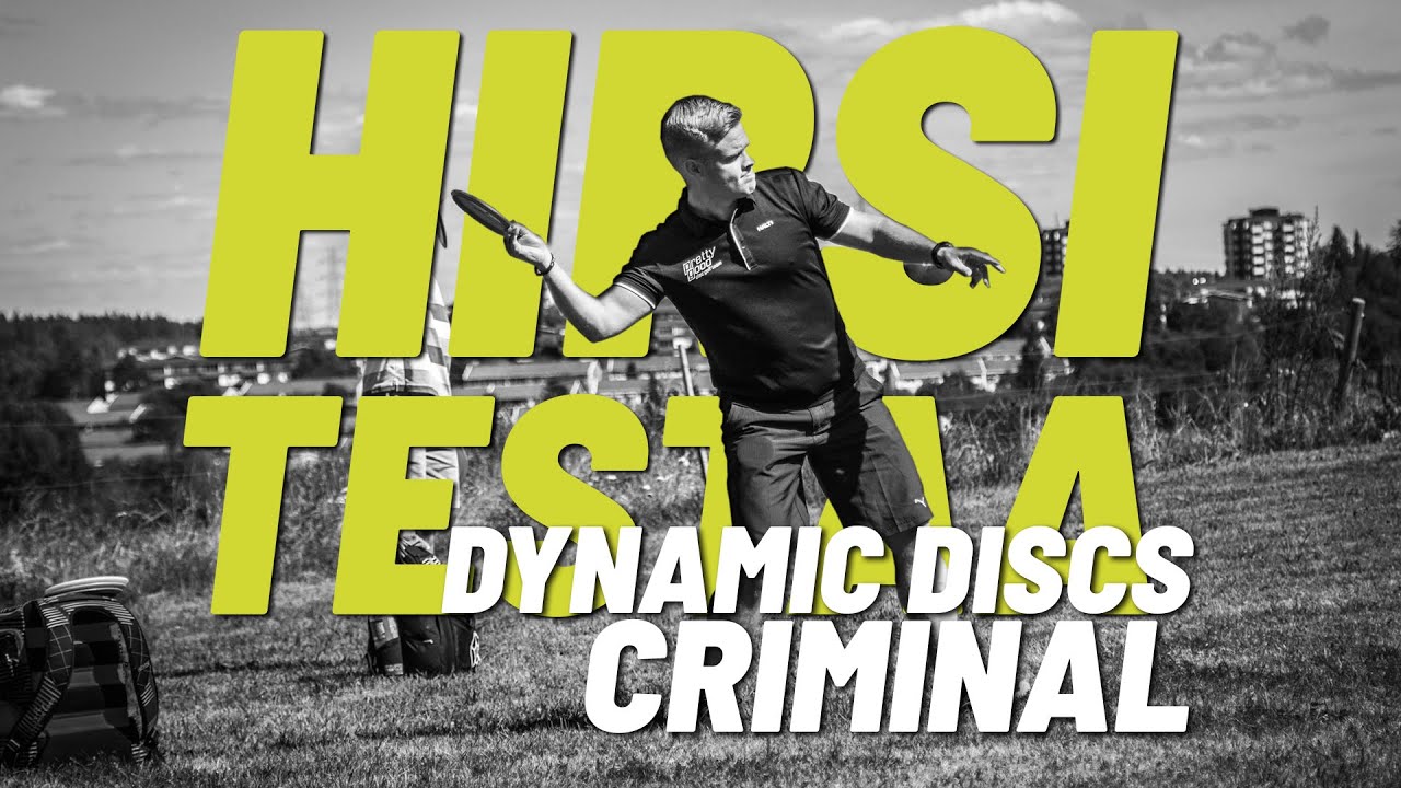 Hirsi testaa: Criminal by Dynamic Discs