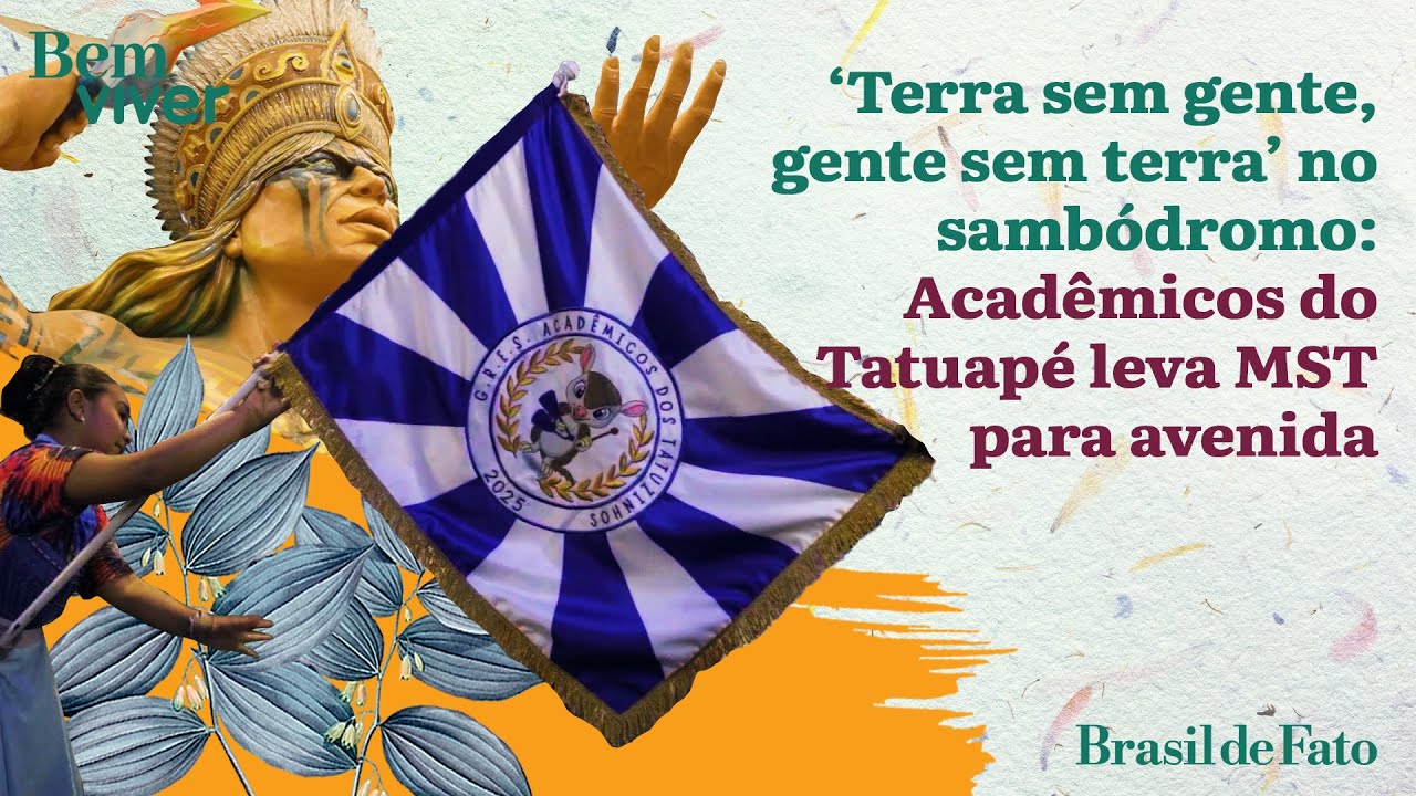 'Terra sem gente, gente sem terra' no sambódromo: Acadêmicos do Tatuapé leva MST para avenida