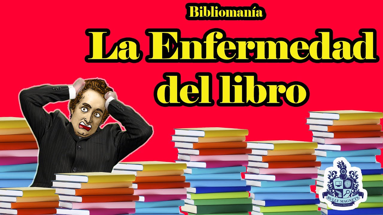 Bibliomanía: La enfermedad del libro - Bully Magnets - Historia Documental