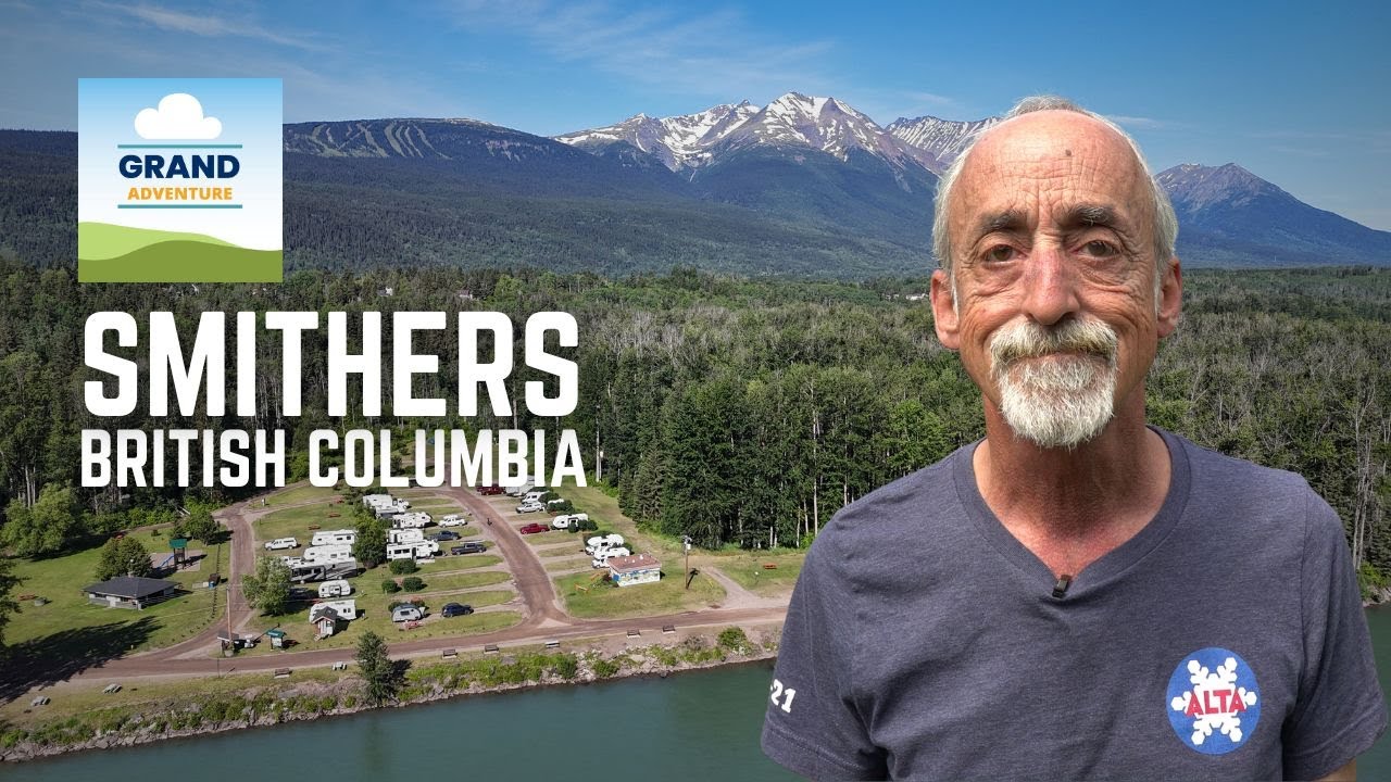 Ep. 422: Smithers, British Columbia | Canada RV travel camping hiking