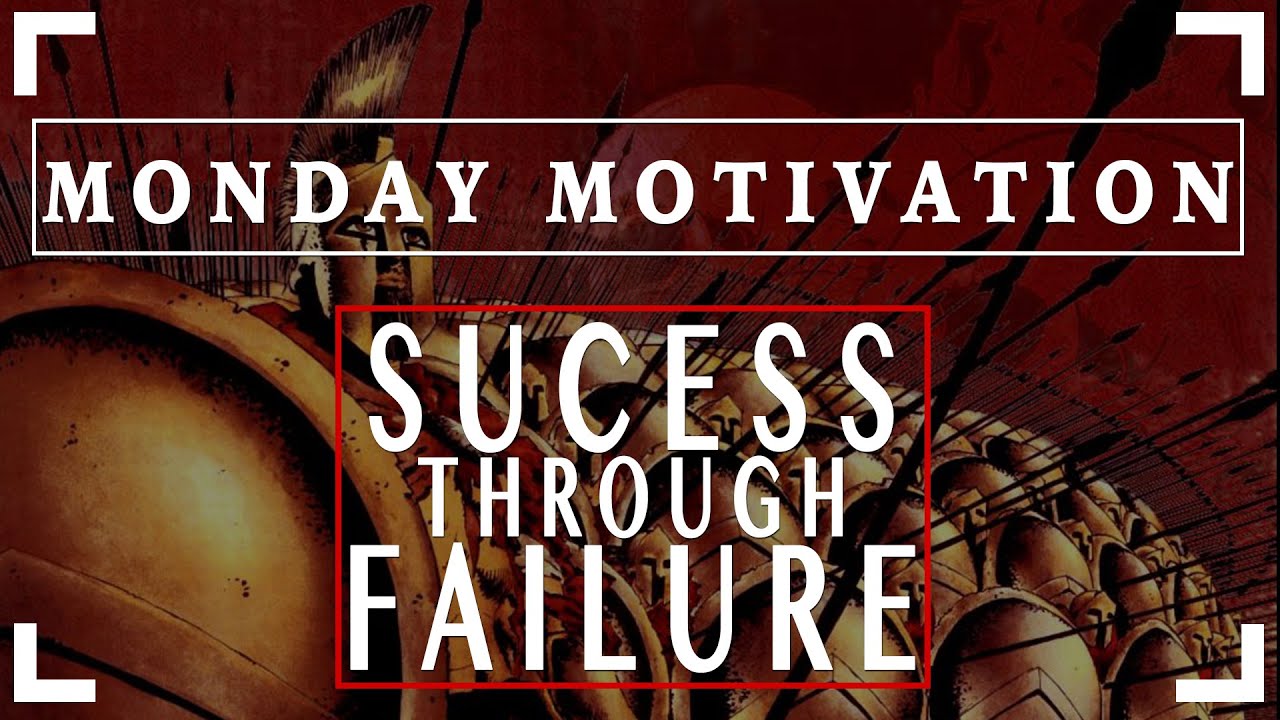 Monday Motivation #3 - Success Through Failure