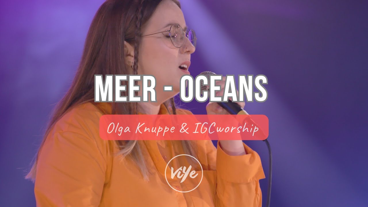 Meer - Oceans | German | Olga Knuppe | IGCworship