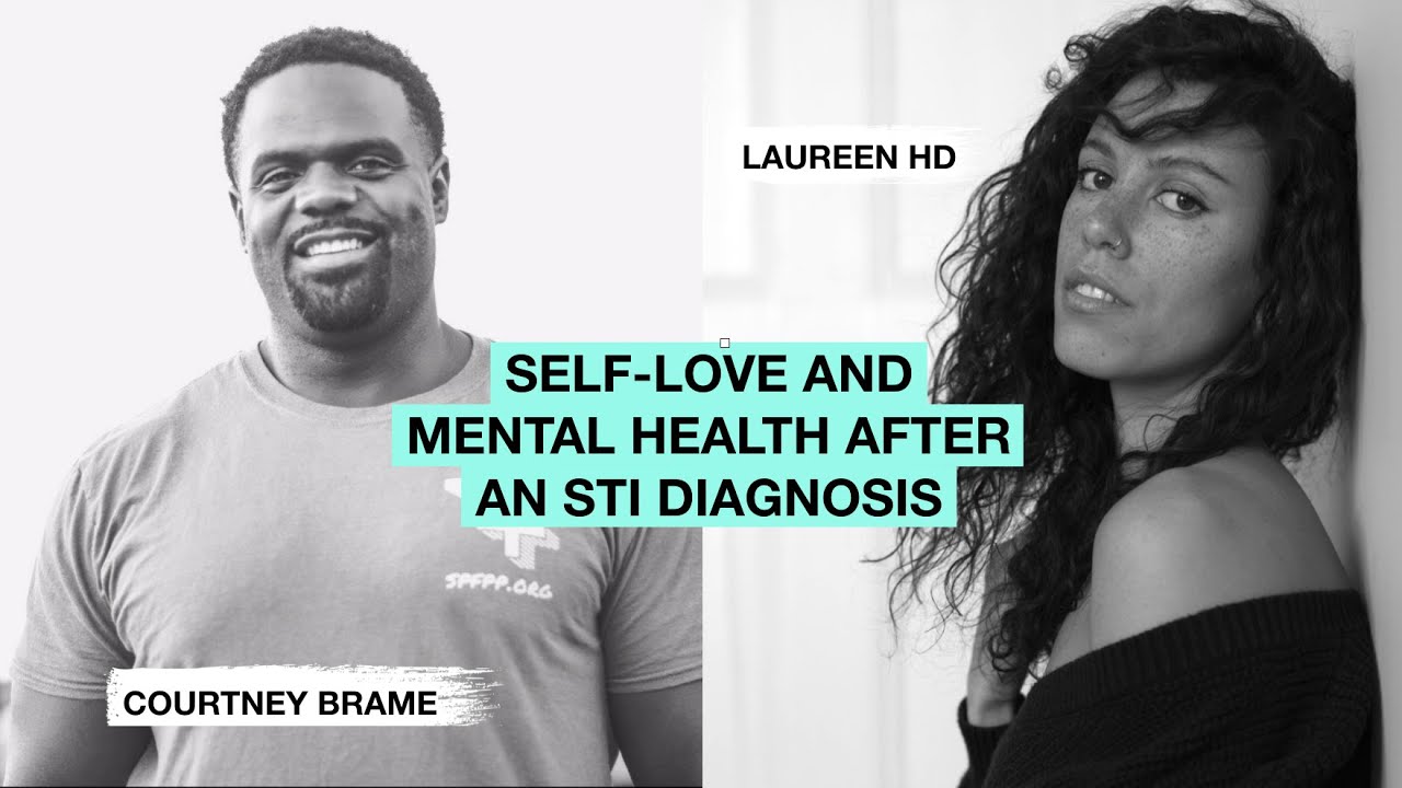 Mental Health After An STI Diagnosis and Men Practicing Self-Love 🌿