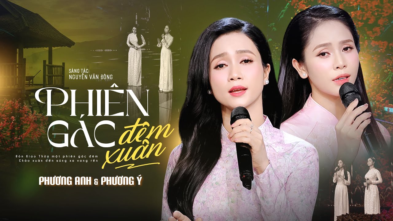 Phiên Gác Đêm Xuân - Phương Anh & Phương Ý | Nhạc Xuân Mới Nhất 2026
