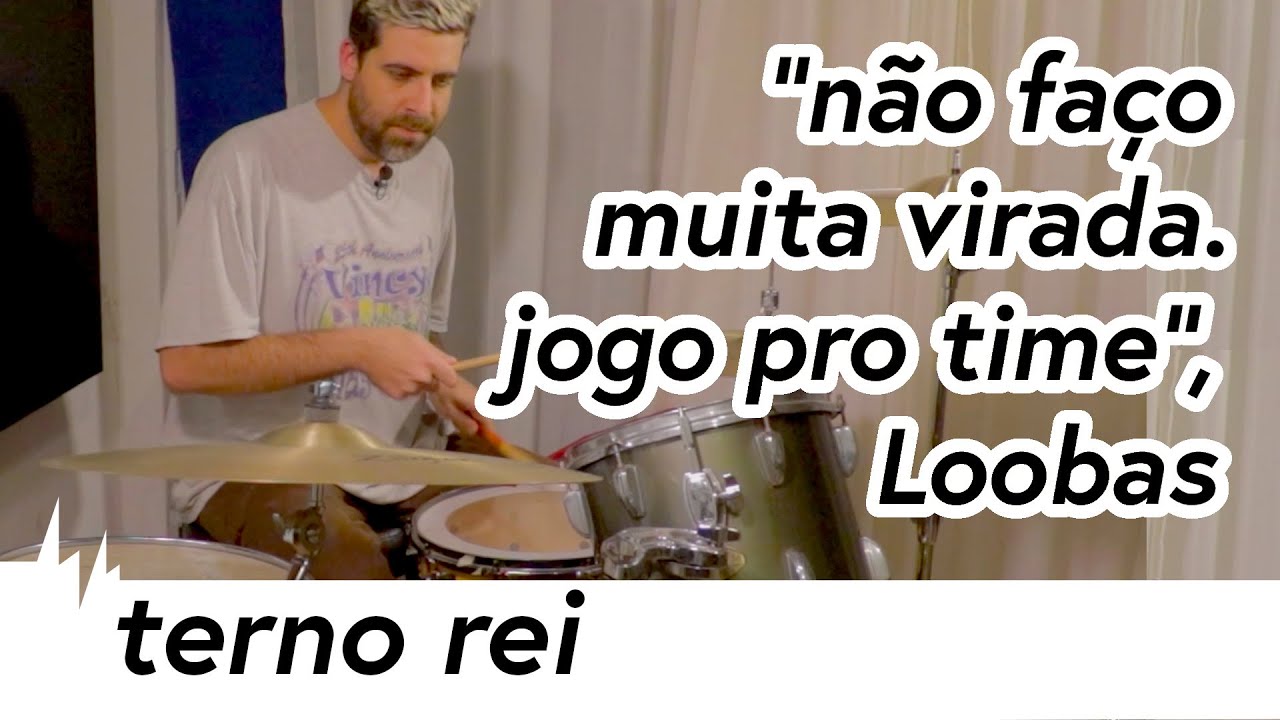 TERNO REI, BATERIA TAMA SWINGSTAR E OS GROOVES DO LOOBAS