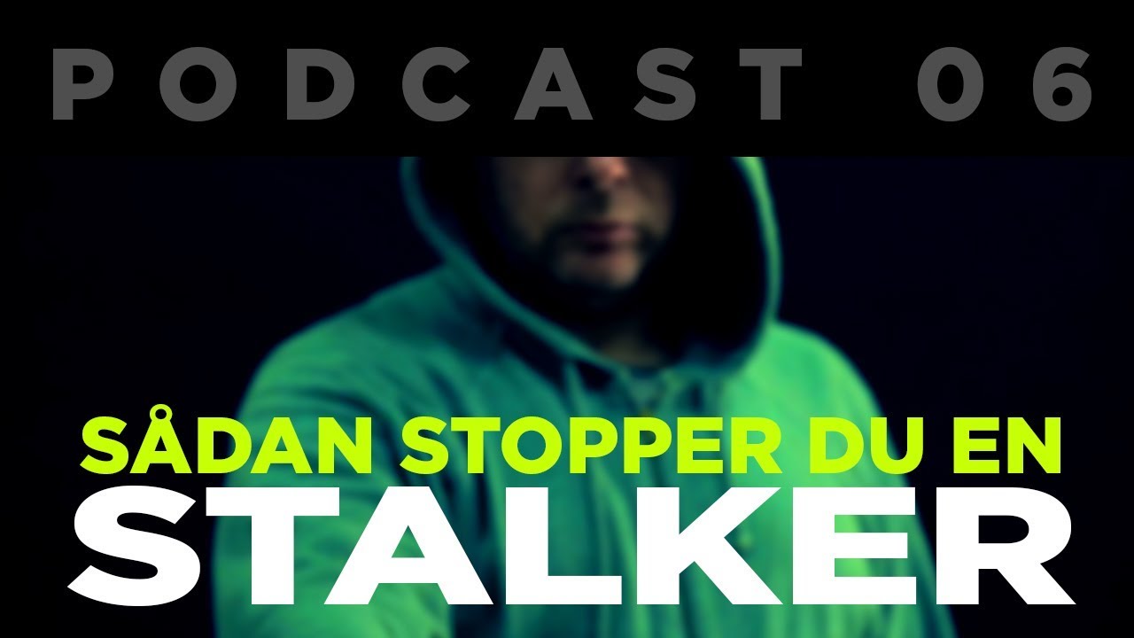 Sådan STOPPER du en STALKER
