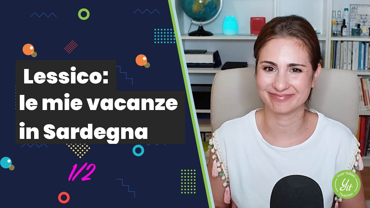 Le mie vacanze in Sardegna: frasi e parole per il tuo vocabolario! (1/2)