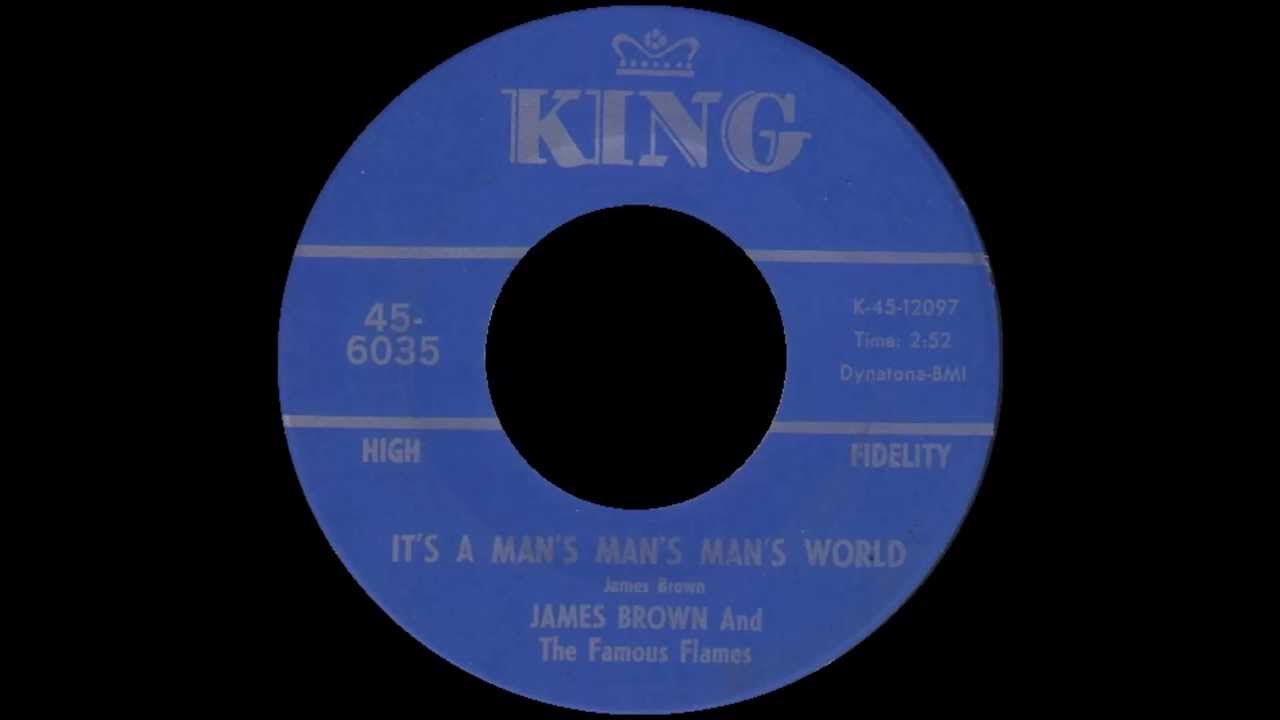 James Brown And The Famous Flames - It's A Man's Man's Man's World