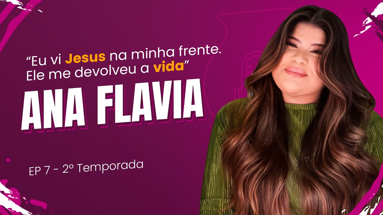 ANA FLAVIA - FALA VASO PODCAST #07 (2&ordm; Temporada)