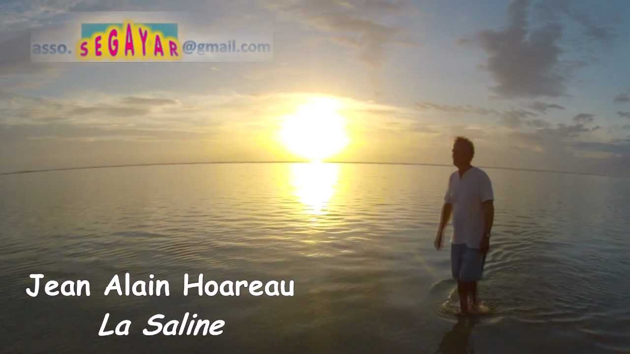 La Saline. Jean Alain HOAREAU . clip officiel