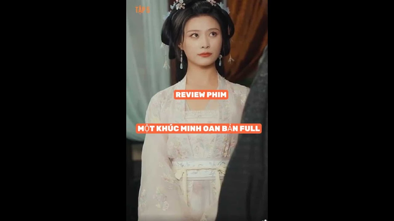 REVIEW PHIM : MỘT KH&Uacute;C MINH OAN TRỌN BỘ #phimhaynhat2025 #reviewphim #thangioreview #phim