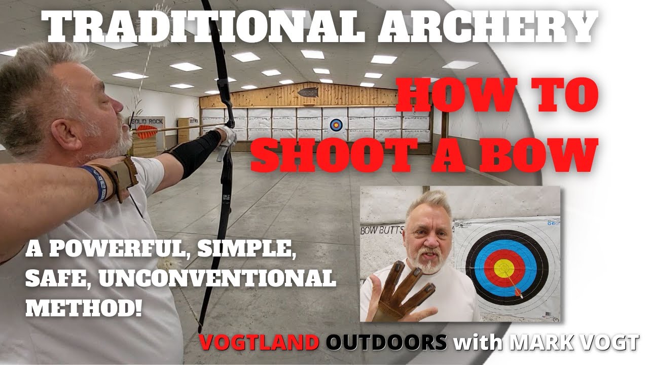 Traditional Archery: How to Shoot a Bow