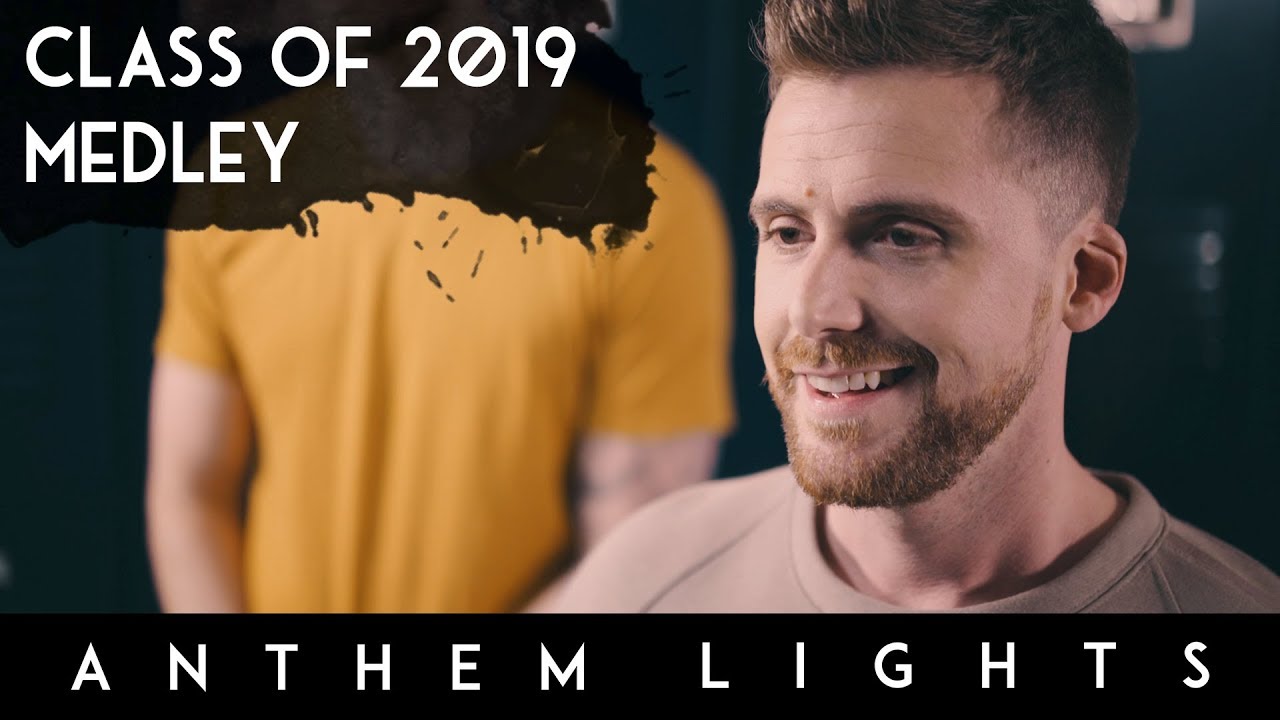 Class Of 2019 Medley | Anthem Lights