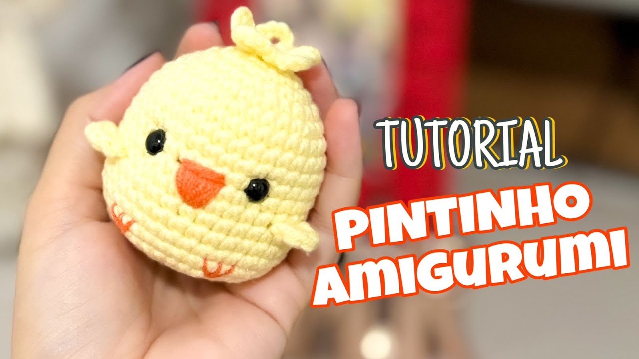 Tutorial Pintinho em Amigurumi