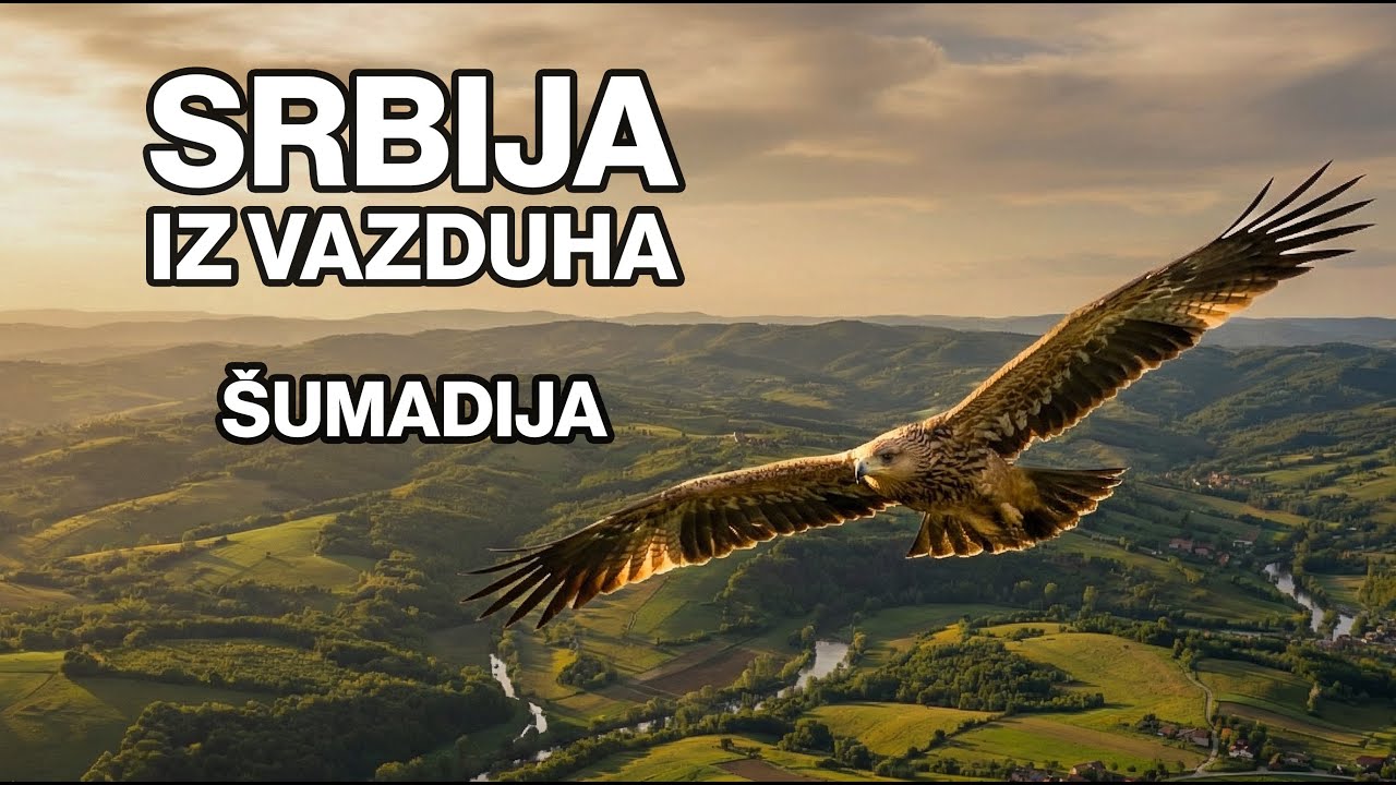 Šumadija iz vazduha | Geografsko srce Srbije
