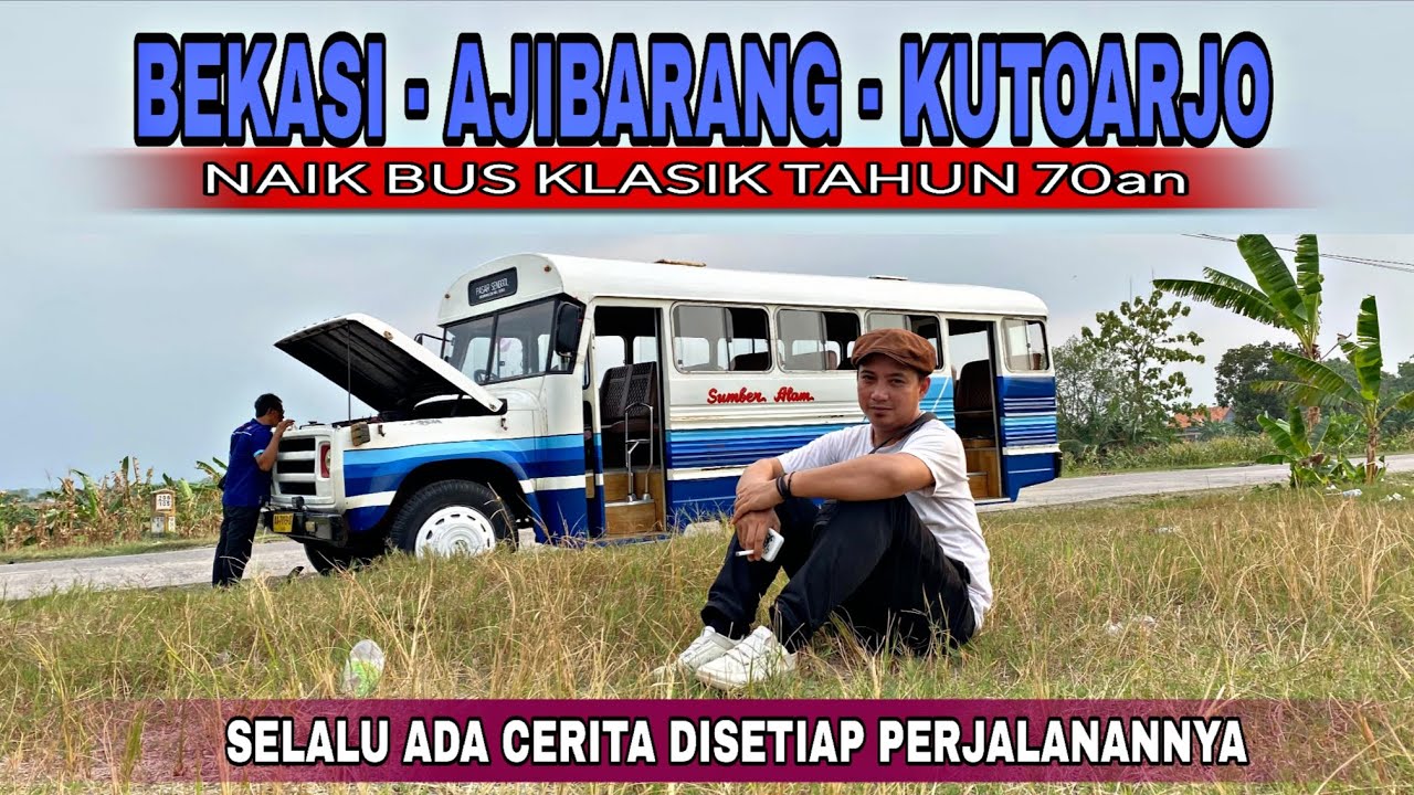 BEGINI RASANYA NAIK BUS KLASIK TAHUN 70an BEKASI - AJIBARANG‼️ Selalu Ada Cerita Disetiap Tripnya
