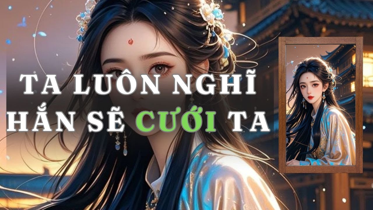 [ TRUYỆN AUDIO ] TA LUÔN NGHĨ HẮN SẼ CƯỚI TA - FULL | GIANG TUỆ MẪN AUDIO CHỮA LÀNH | REVIEW |