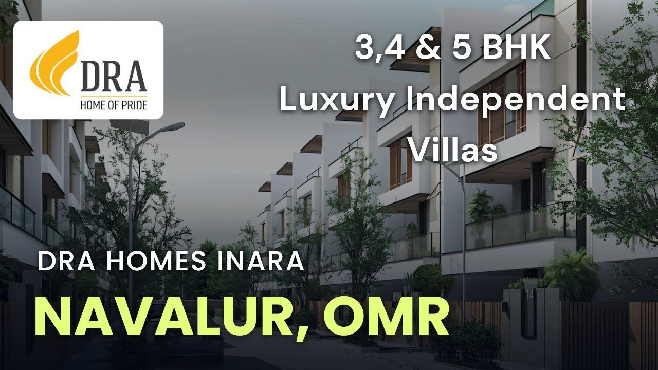 DRA Inara - Navalur Independent Villa For Sale | Karanai Main Road, OMR Chennai 