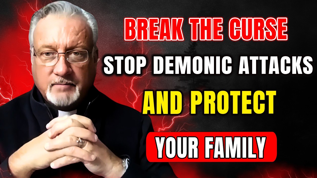 Fr. Dan Reehil: Demonic Oppression, Generational Curses, and How to Protect Your Family