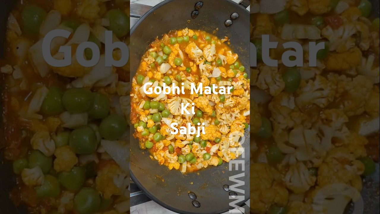 Gobhi Matar Ki Sabji 😋👌