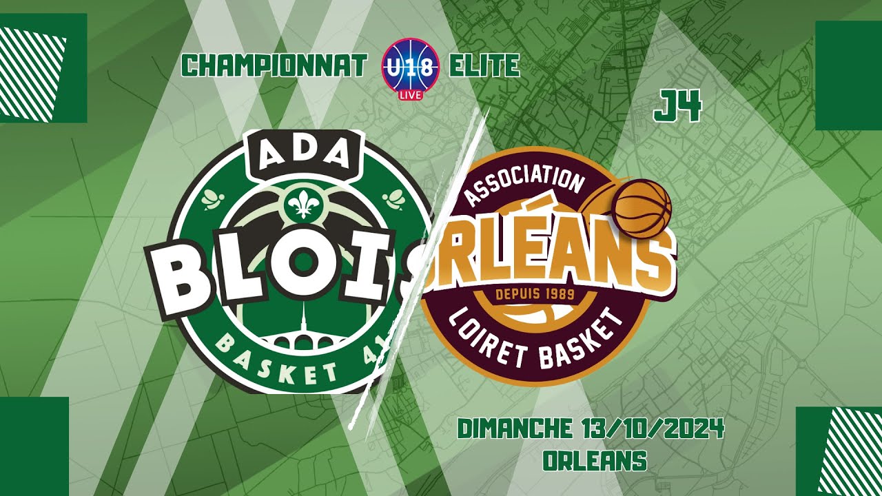 MATCH ADA BLOIS BASKET 41 - ORLEANS LOIRET BASKET - J4 PHASE 1 -  U18 ELITE - Live commenté