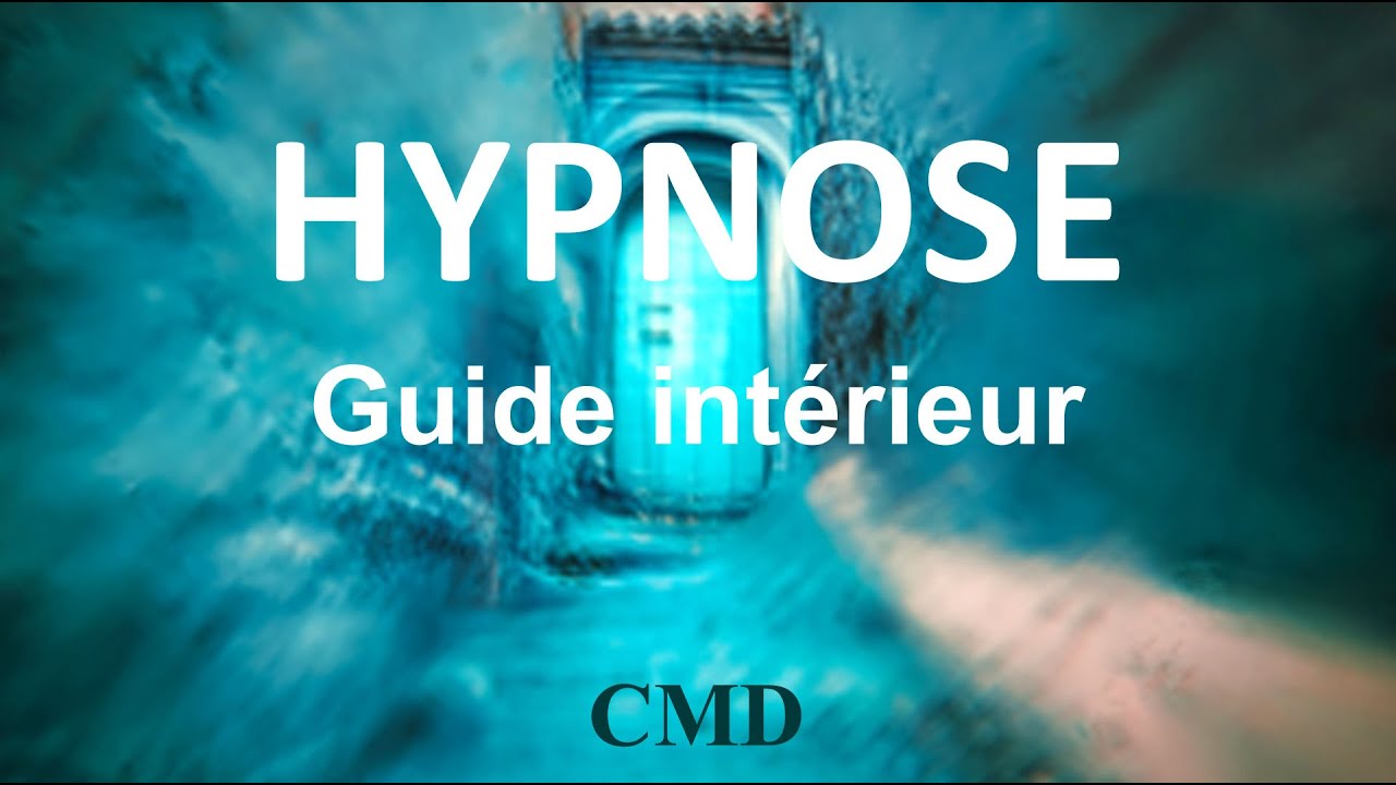 HYPNOSE - Rencontrer son Guide intérieur - Se libérer de l'anxiété