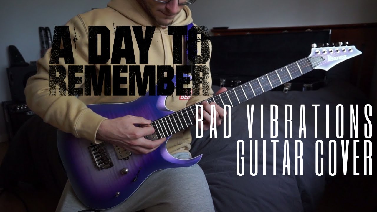 A Day To Remember - Bad Vibrations | GUITAR COVER