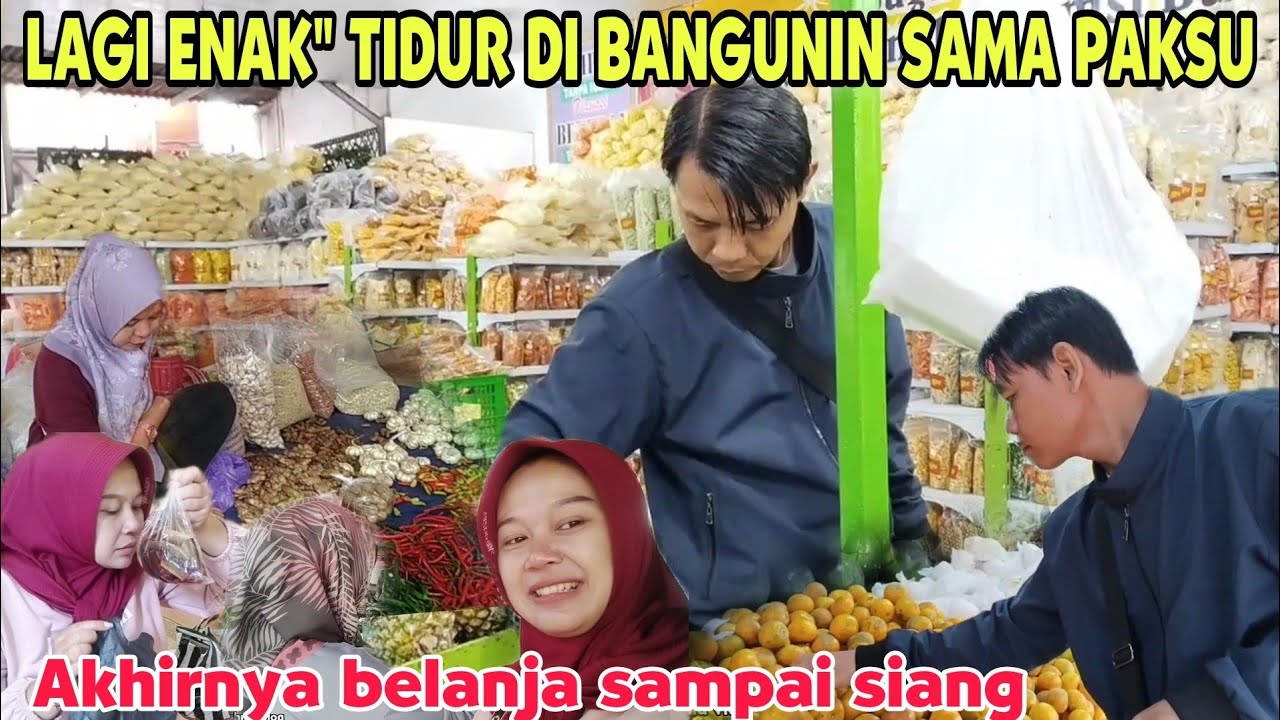 LAGI ENAK ENAK TIDUR DI BANGUNIN SAMA PAKSU‼️ AKHIRNYA BELANJA SAMPAI SIANG .