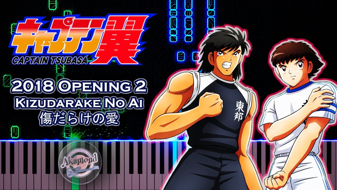 Captain Tsubasa 2018 OP 2 Kizu Darake No Ai Piano Cover