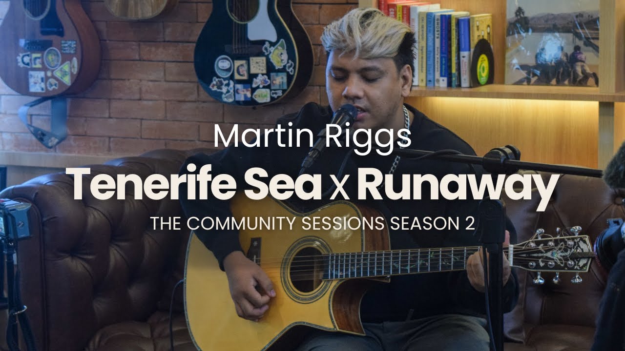 Tenerife Sea x Runaway - Martin Riggs (The Community Sessions)