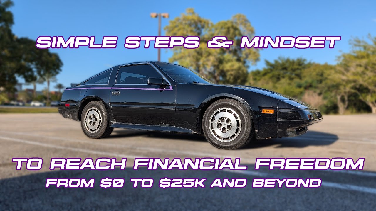 The (long) road to 100K - How I'm working towards financial freedom (POV Nissan 300ZX)