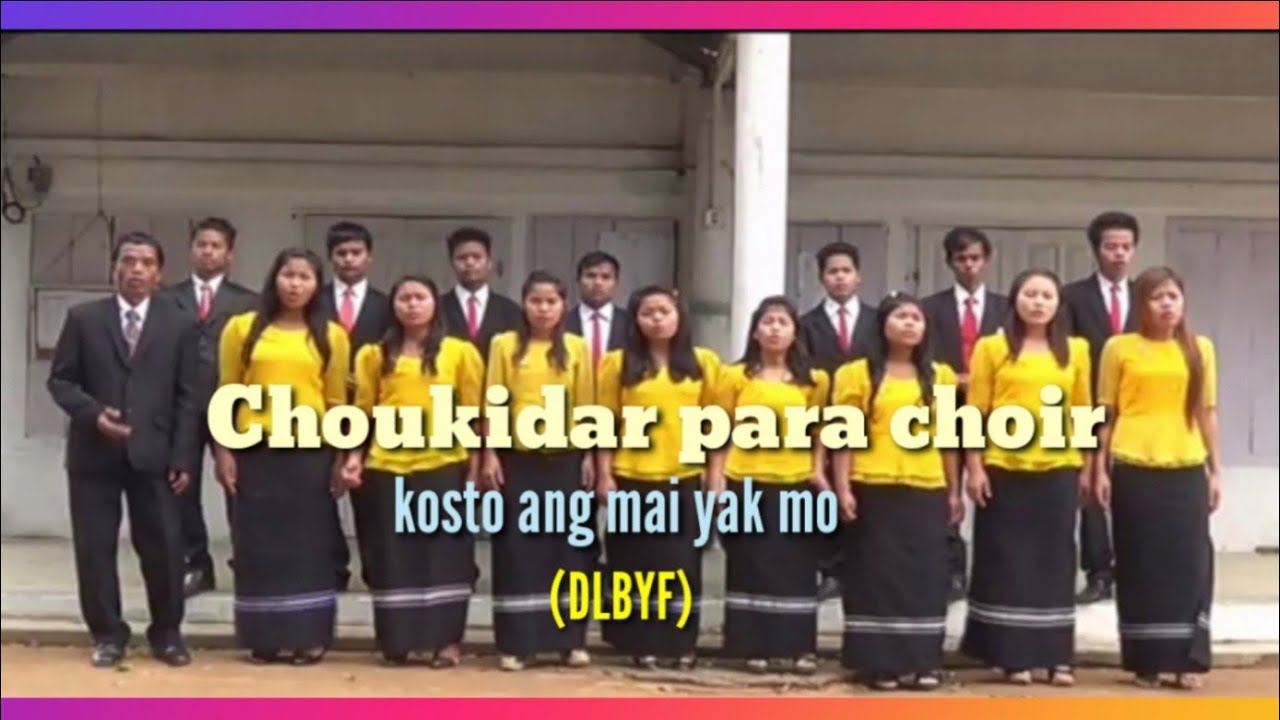 Ang kosto mai yagmo || Choukidar para choir || Bru  gospel Songs