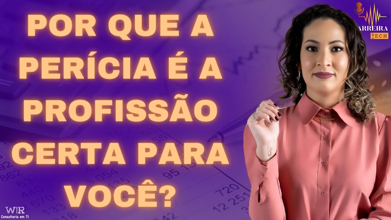 O que preciso para ser Perito Contábil | Perícia Contábil? (Liliane Teixeira)