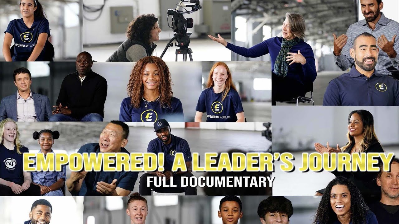 [Documentary] EMPOWERED! A Leader's Journey