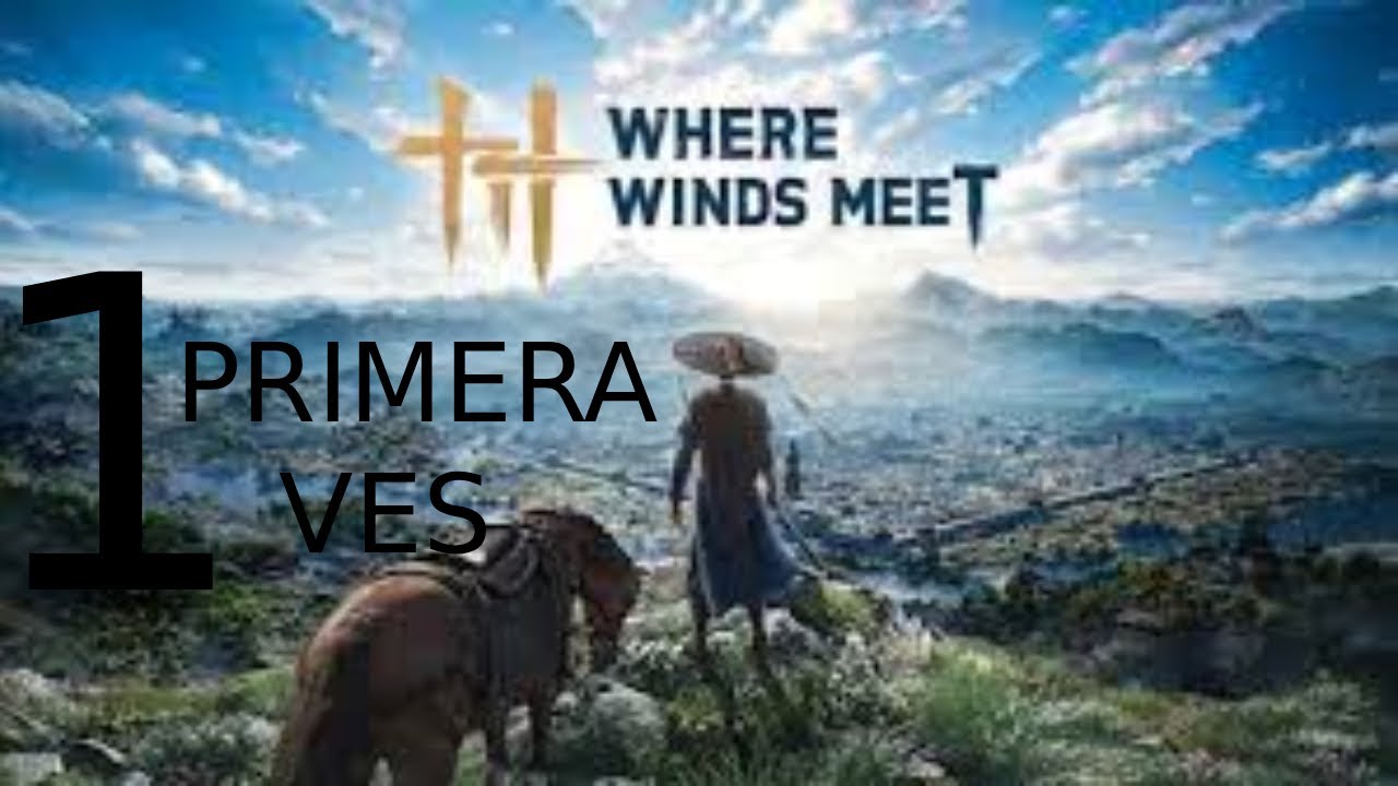 Where Winds Meet ep 1 primera ves