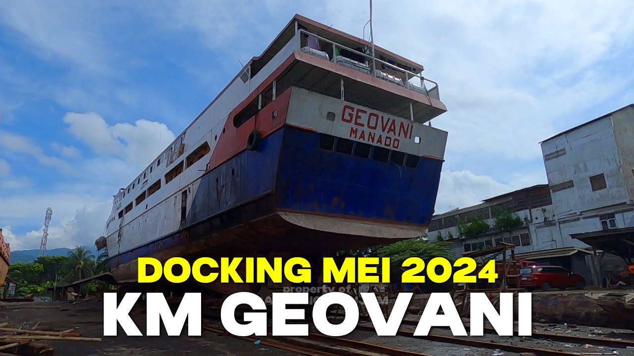 Docking Tahunan 2024 Kapal Legend KM Geovani 23 Mei 2024